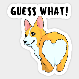 Guess What! - Corgi Heart Butt Sticker